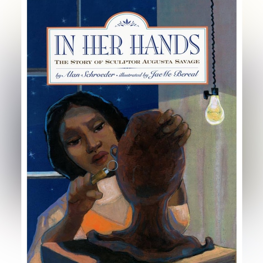 In Her Hands Book by Alan Schroeder, Augusta Savage sculptor